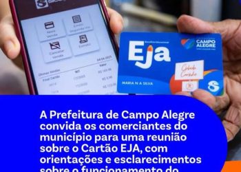 Prefeitura convoca comerciantes de Campo Alegre e Luziápolis para apresentação do cartão EJA